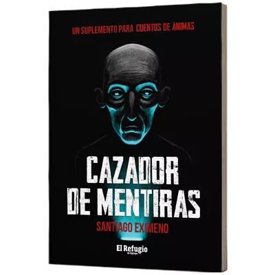 Cuentos de &aacute;nimas: Cazador de mentiras