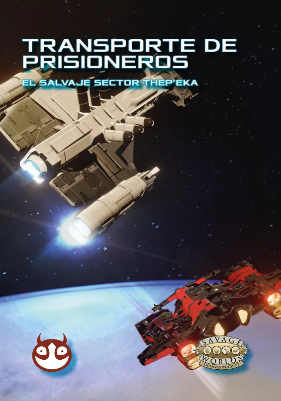 Transporte de Prisioneros - Savage Worlds Salvaje Sector Thep'eka
