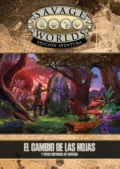 El cambio de las hojas y otras historias de fantas&iacute;a - Savage Worlds Aventura
